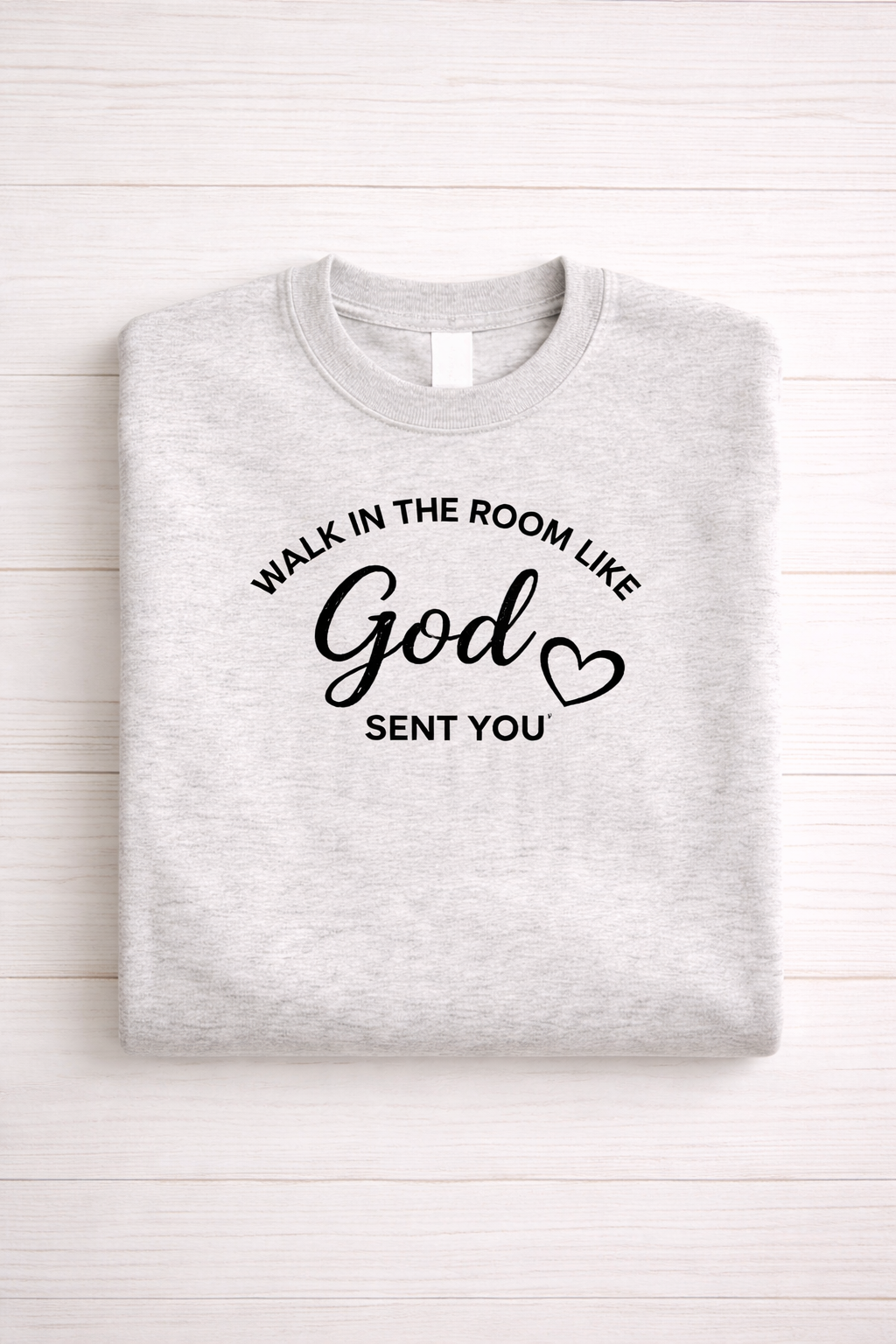Walk in the Room like God Sent You-Tshirt