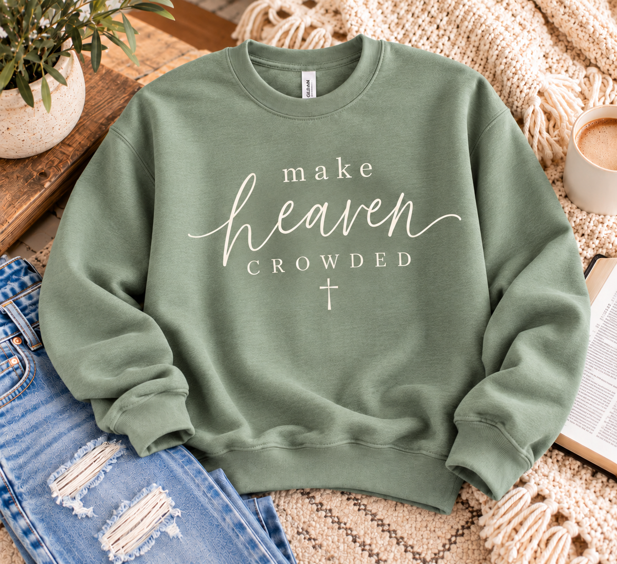 Make Heaven Crowded Sage Crewneck
