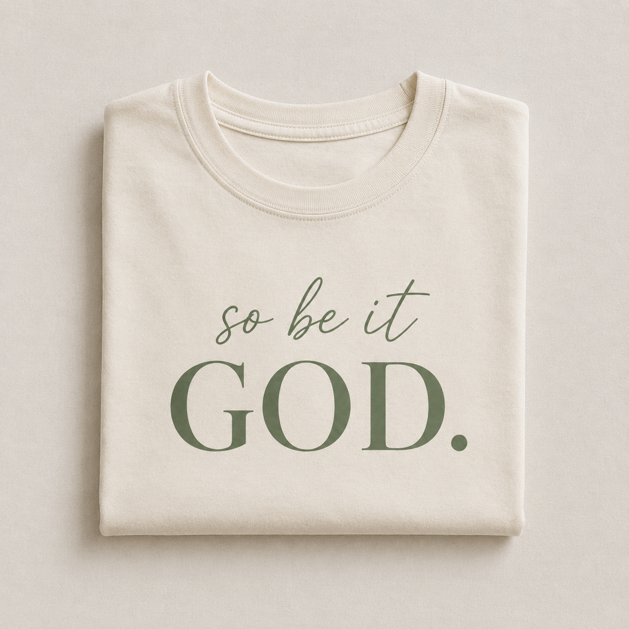 So Be It God Christian T-Shirt | Basic Belief Apparel
