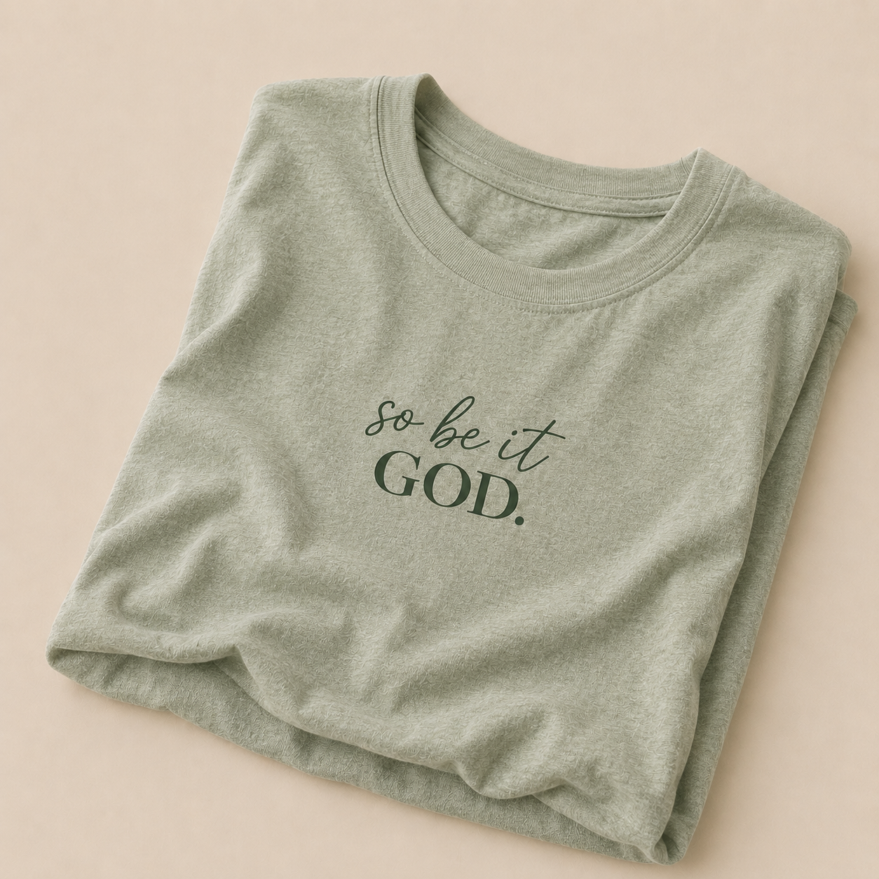 So Be It God T-Shirt