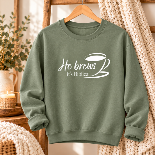 Sage green crewneck with He Brews — It’s Biblical coffee-cup design.