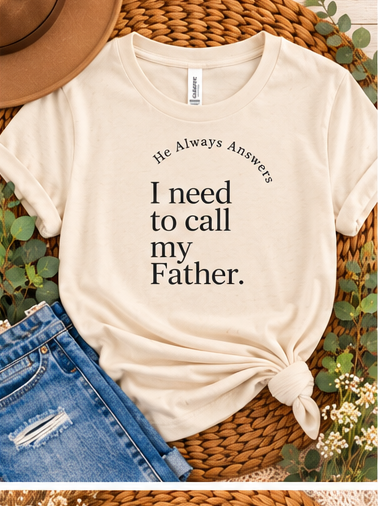 I Need to Call My Father Tee