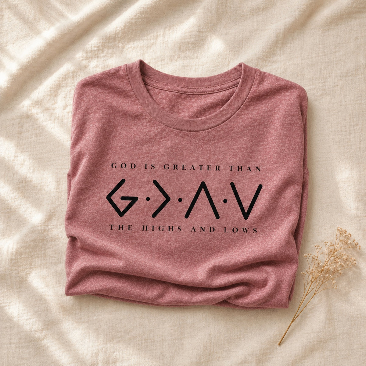 God Is Greater Than the Highs and Lows Tee