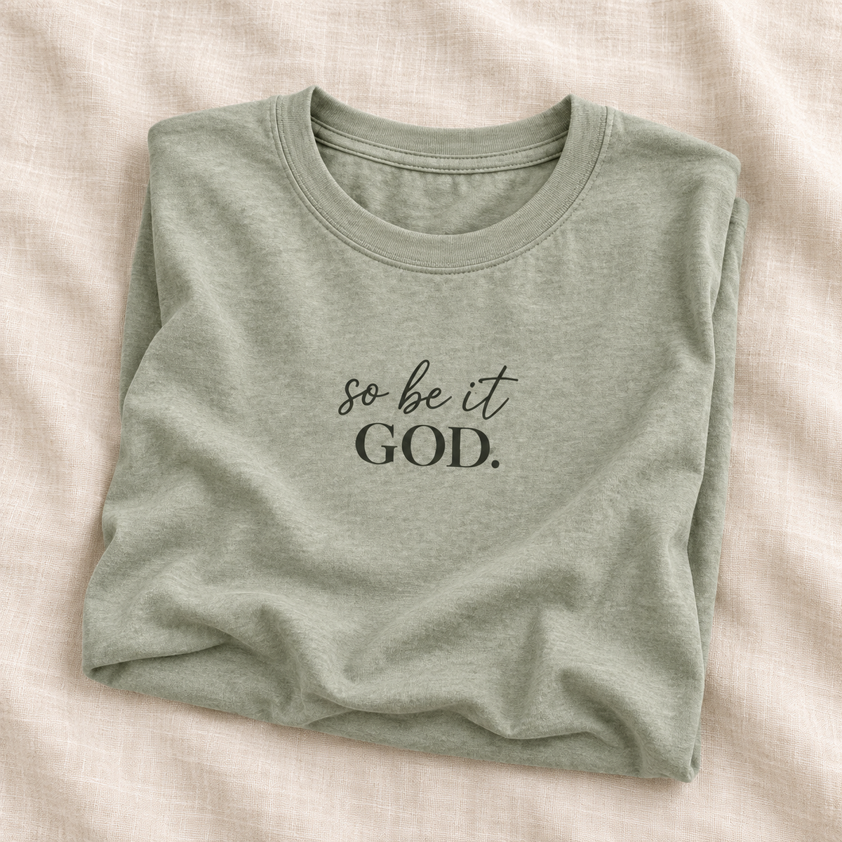 So Be It, God Tee